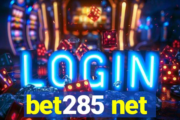 bet285 net